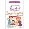 Çocuk Eğitiminde Pozitif Sınır Koyma Teknikleri