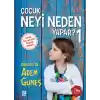 Çocuk Neyi Neden Yapar?