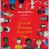 Çocuk Olmaya Hakkım Var