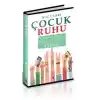 Çocuk Ruhu - Çocuklarımız Başkasının Olmasın!