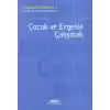 Çocuk ve Ergenle Çalışmak-Psikoloji Defterleri 1