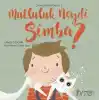 Çocukça Felsefe Serisi 3-Mutluluk Neydi Simba?