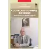 Çocuklara Adanmış Bir Ömür
