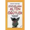 Çocuklara Altın Öğütler