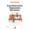 Çocuklarımızı Hapseden Ekranlar