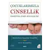Çocuklarımızla Cinsellik Hakkında Nasıl Konuşalım?