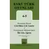Çok Bilen Çok Yanılır-İlk Göz Ağrısı / Eski Türk Oyunları 4-5