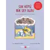 Çok Kötü Bir Şey Oldu
