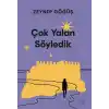 Çok Yalan Söyledik