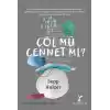 Çöl Mü Cennet Mi?