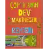 Çöp Adamın Dev Makineler Rehberi