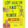 Çöp Adamın Kas ve Kemik Rehberi