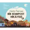 Çöpten Toprağa Bir Kompost Hikâyesi