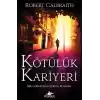 Cormoran Strike 3 - Kötülük Kariyeri