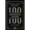 Cumhuriyetin 100 Günü: İnkılabın Ayak Sesleri
