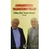 Cumhuriyetle Yaşadığımız Yıllar