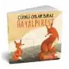 Çünkü Onlar Biraz Hayalperest