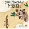 Çünkü Onlar Biraz Meraklı