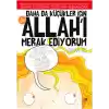 Daha Da Küçükler İçin Allahı Merak Ediyorum 5