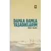 Damla Damla Yaşadıklarım