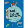 Dedemin İzinde Tarih Serisi - Fatih Sultan Mehmed