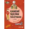 Dedemin İzinde Tarih Serisi - Kanuni Sultan Süleyman