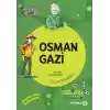 Dedemin İzinde Tarih Serisi - Osman Gazi