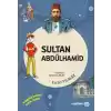 Dedemin İzinde Tarih Serisi - Sultan Abdülhamid
