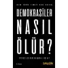 Demokrasiler Nasıl Ölür?