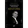 Demokratik Diktatör Atatürk