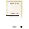 Denemeler Montaigne - Hasan Ali Yücel Klasikleri