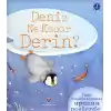 Deniz Ne Kadar Derin? (Sünger Kapaklı)
