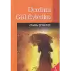 Derdimi Gül Eyledim