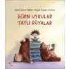 Derin Uykular Tatlı Rüyalar