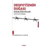 Despotizmin Doğası Köleliğin İflası - İsti‘bâttan istibdâta