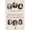 Devler Geçti Bu Yollardan