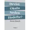 Devlet Okulu Neden Hedefte?