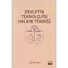 Devletin Teknolojisi Halkın Tekniği
