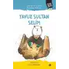 Devletten Cihan Hükümdarlığına: Yavuz Sultan Selim