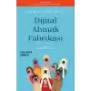 Dijital Ahmaklık Fabrikası