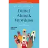 Dijital Ahmaklık Fabrikası