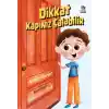 Dikkat Kapınız Çalabilir