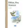 Dikkat, Kuş Aranıyor