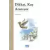 Dikkat, Kuş Aranıyor