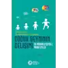 Dil-Konuşma ve Davranışlar Açısından Çocuk Beyninin Gelişimi ve Nörogelişimsel Problemler