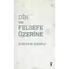 Din Ve Felsefe Üzerine