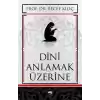 Dini Anlamak Üzerine