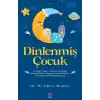 Dinlenmiş Çocuk