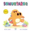 Dinozorca Duygular: Somurtazor