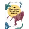 Dinozorların Yükselişi ve Çöküşü - Kayıp Dünyanın Yeni Bir Tarihçesi
